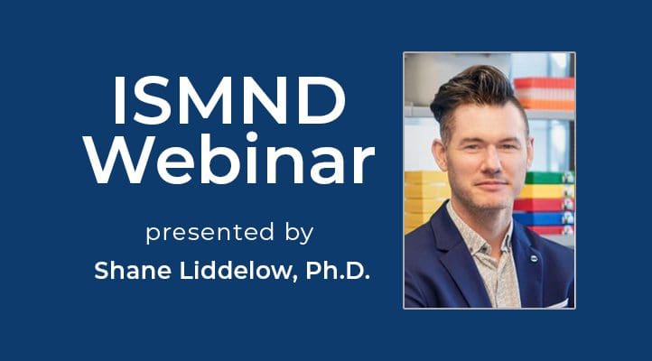 ISMND Science Webinar Series: Shane Liddelow, Ph.D.