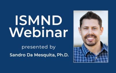 ISMND Science Webinar Series: Sandro Da Mesquita, Ph.D.